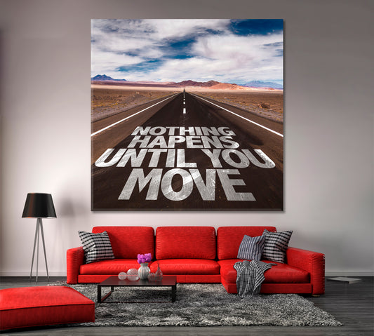 NOTHING HAPPENS UNTIL YOU MOVE Office Wall Decor Desert Road Motivation Poster - Square Panel Office Wall Art Canvas Print Artesty
