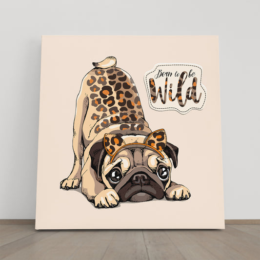 BORN TO BE WILD Cute Pug Funny Dog Whimsical Animal Canvas Print | Square Panel Animals Canvas Print Artesty 1 Panel 12"x12"