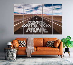 NOTHING HAPPENS UNTIL YOU MOVE  Desert Road Motivation Poster Office Wall Decor Office Wall Art Canvas Print Artesty 5 panels 36" x 24" 
